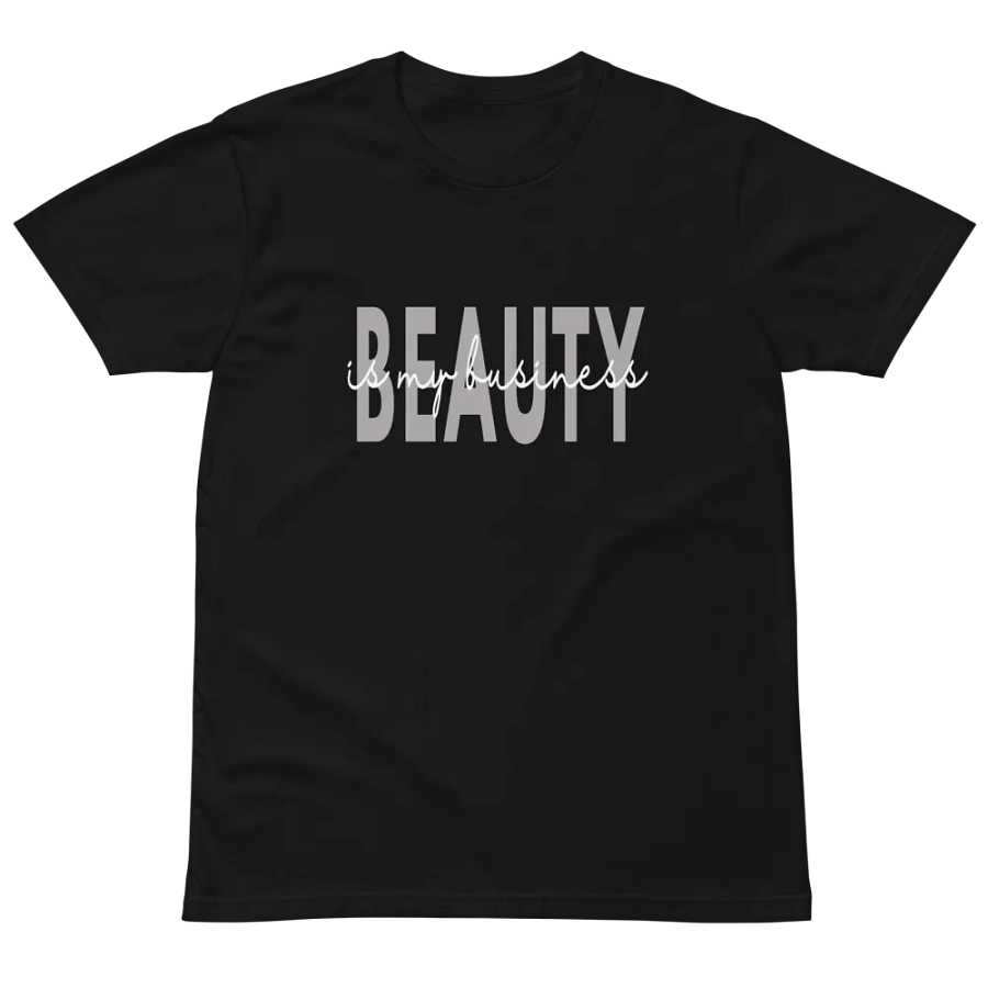 Beauty Is My Business Makeup Artist Unisex Premium T-Shirt product image (2)