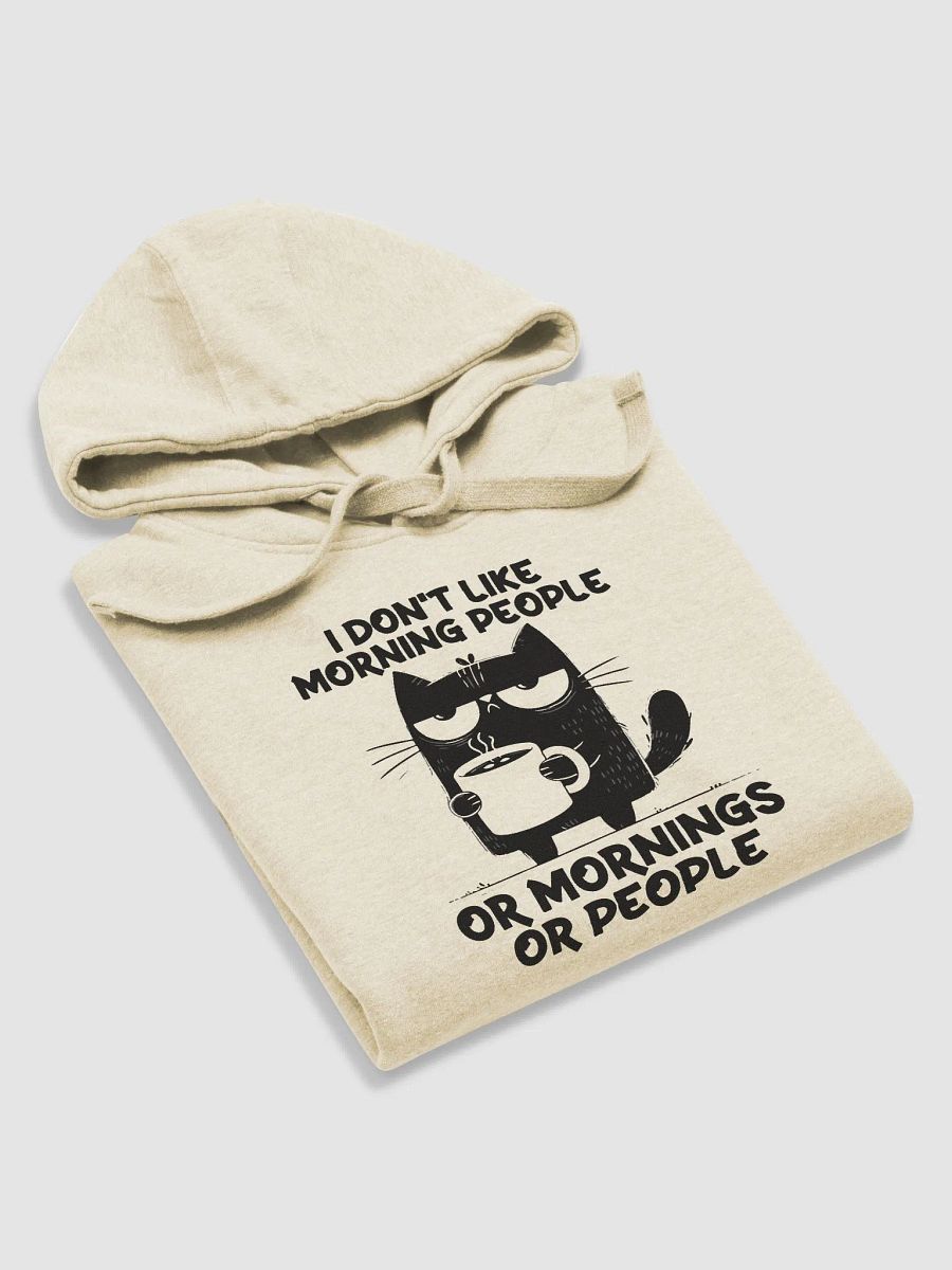 I Don’t Like Hoodie product image (52)