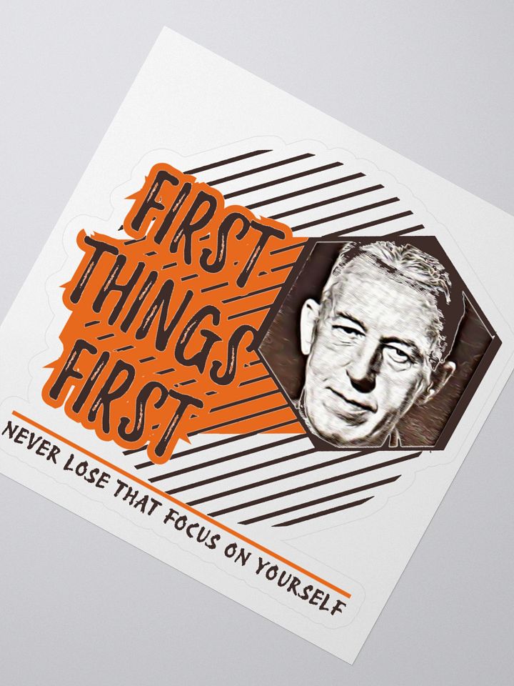 Slogan #3 First Things First Sticker product image (2)