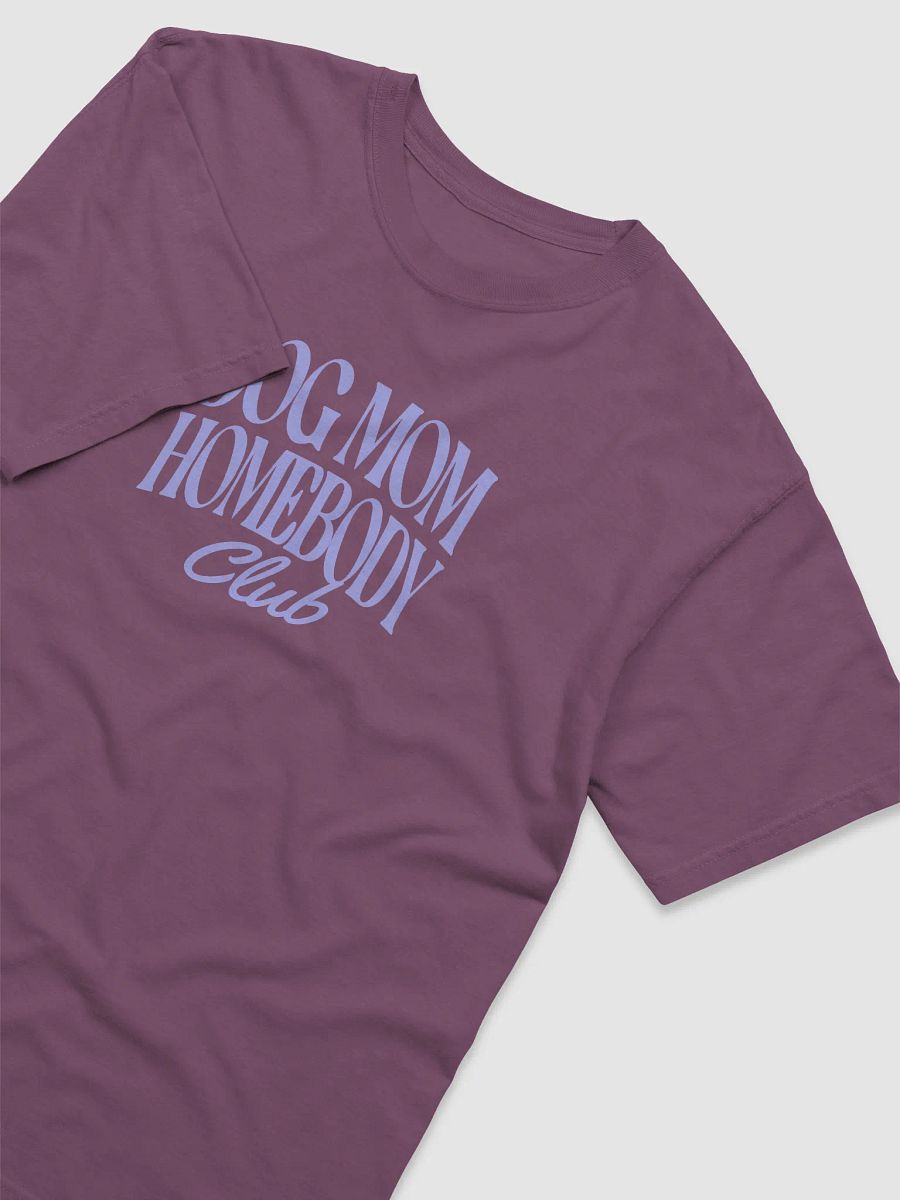 Dog Mom Homebody Dog Shirt product image (3)