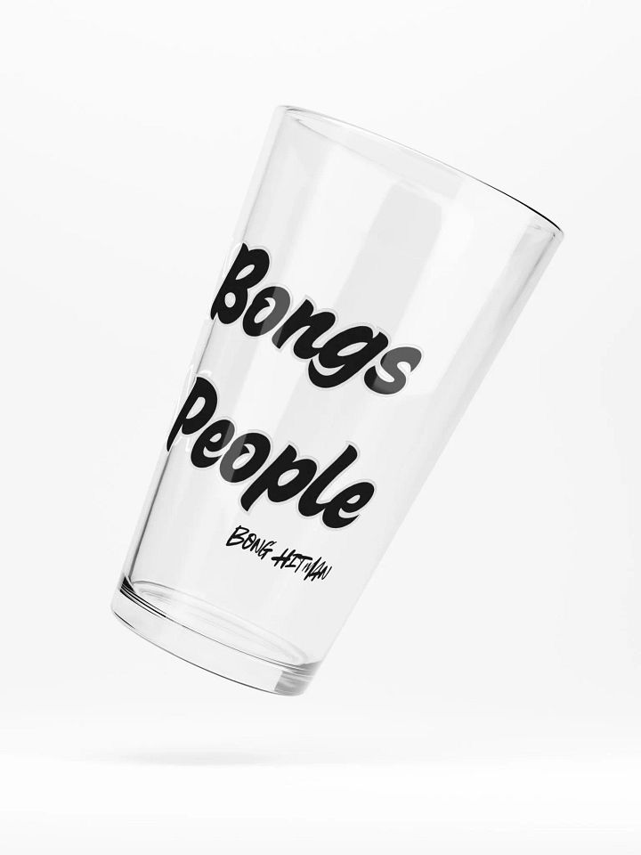Hit Bongs Not People Pint Glass product image (1)