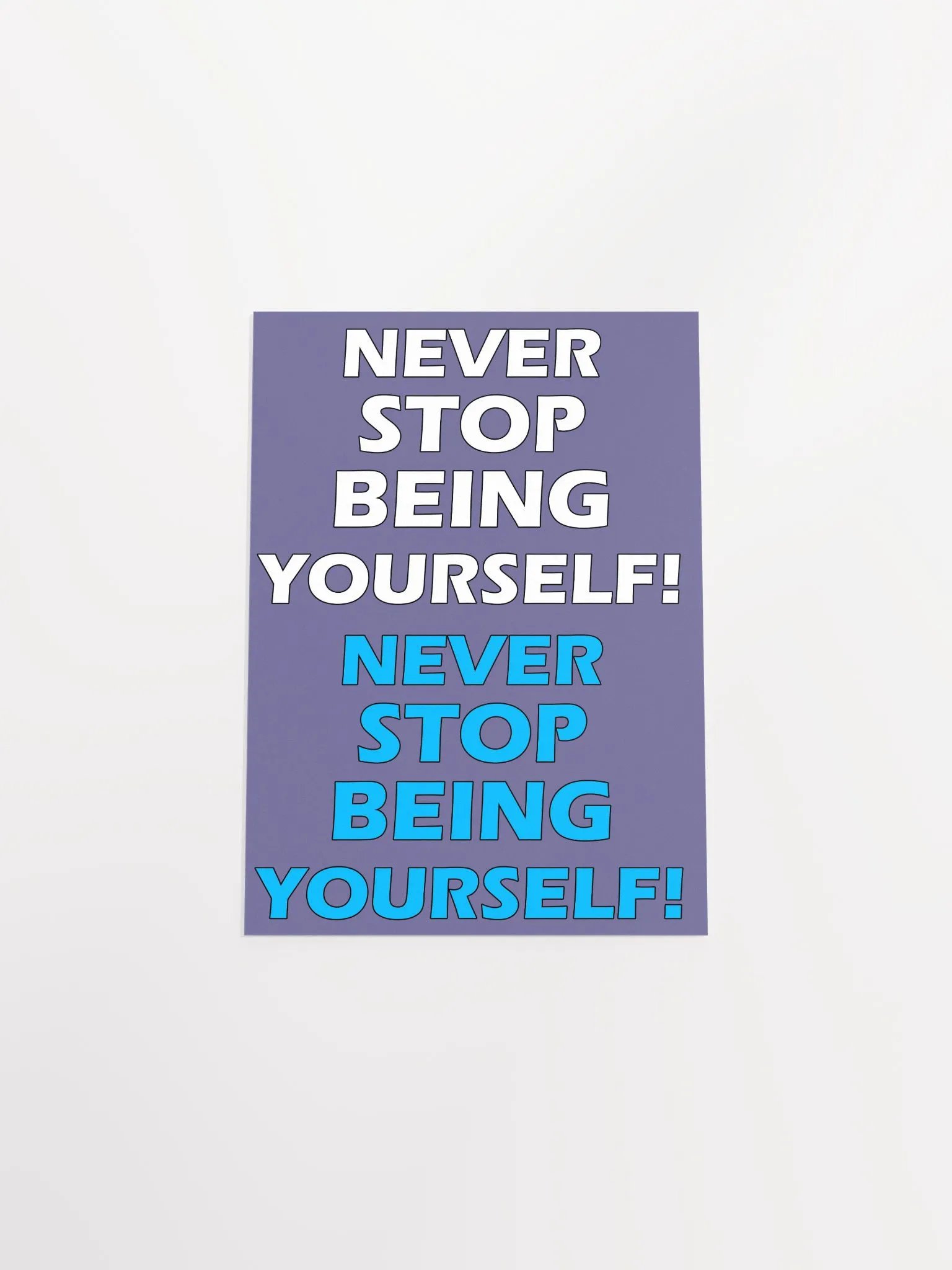 Never Stop Being Yourself Poster product image (4)