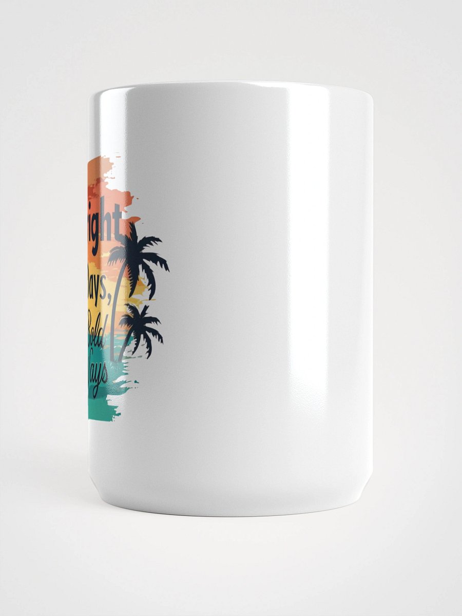 Bright Days, Bold Ways Mug product image (5)