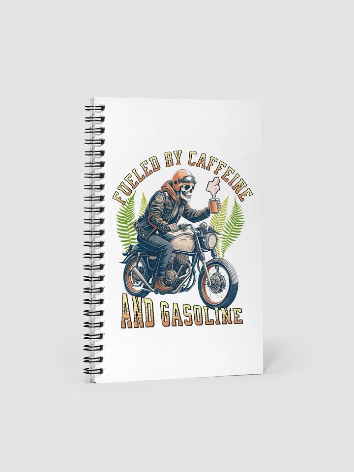Fueled by Caffeine And Gasoline Spiral Notebook product image (2)