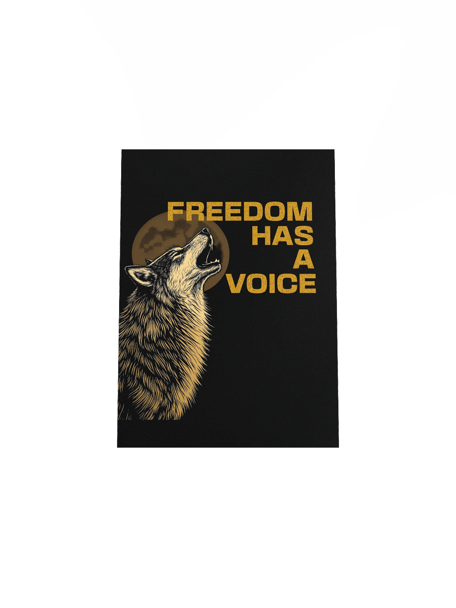 Freedom Has A Voice Howling Wolf Poster product image (31)