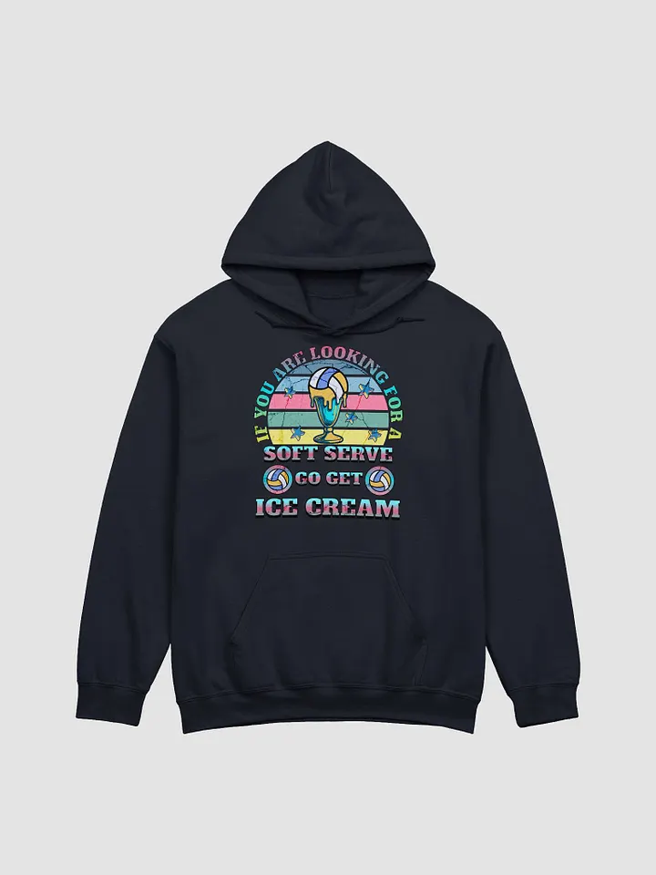 If You Are Looking For A Soft Serve Go Get Ice Cream Volleyball Sundae Dream Hoodie product image (19)
