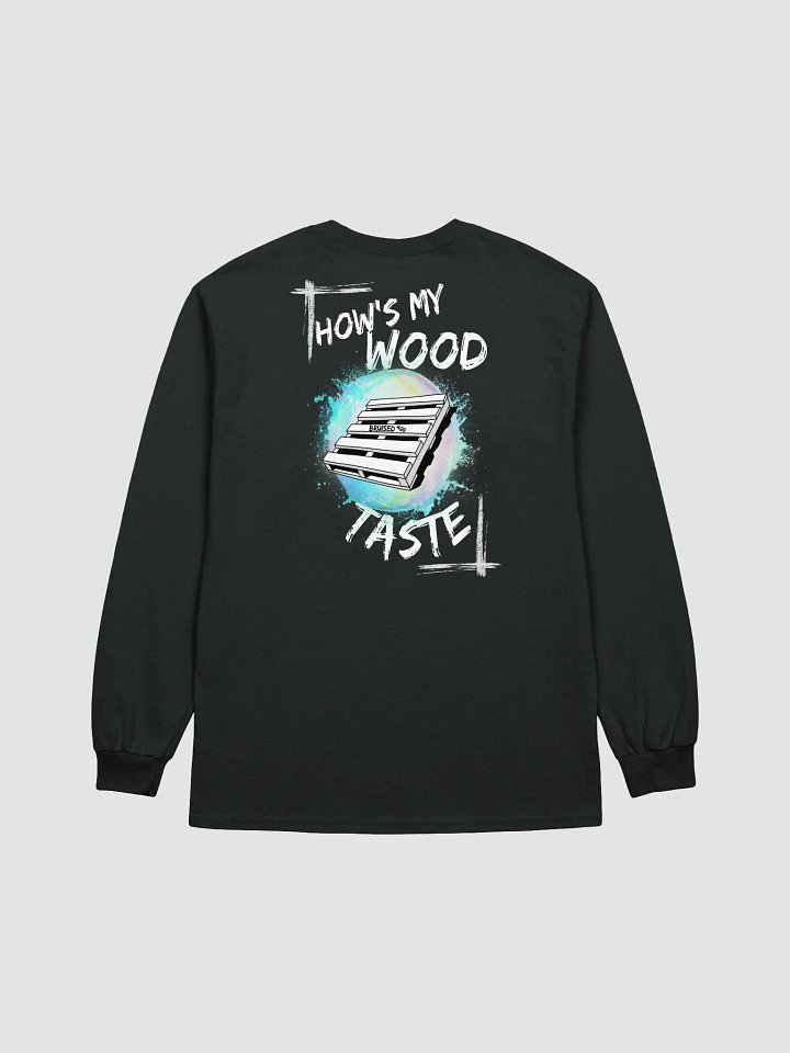 How's My Wood Long Sleeve Tee product image (13)
