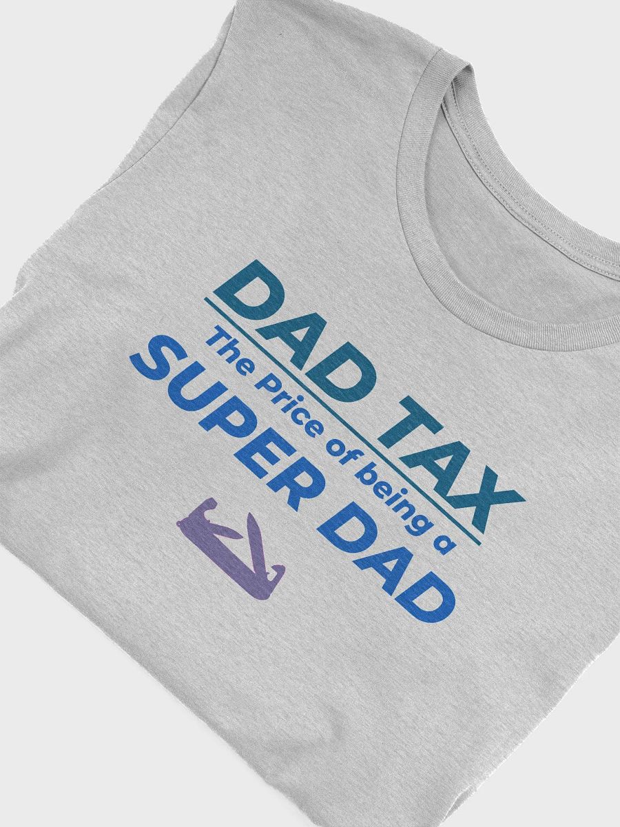 DAD TAX The Price of Being a Super Dad product image (55)