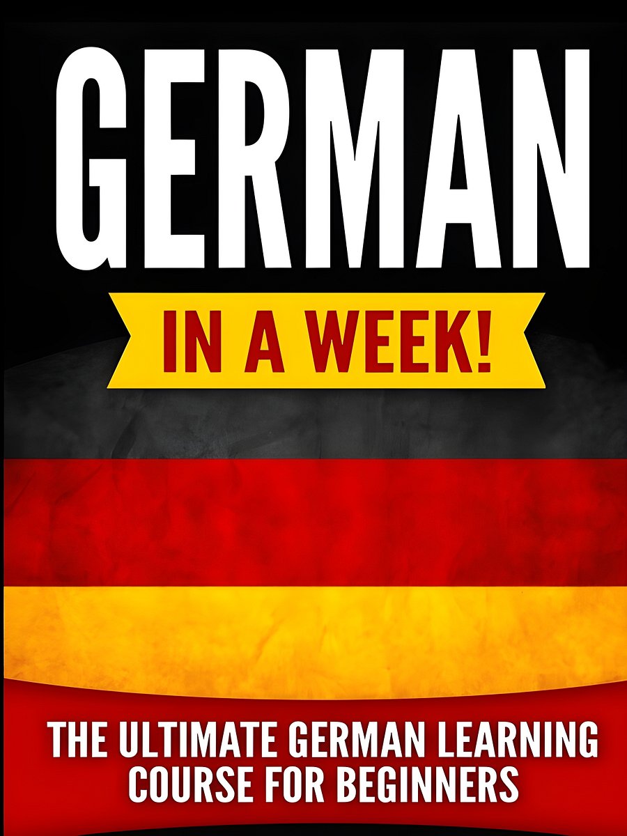 German in a Week!: The Ultimate German Learning Course for Beginners product image (1)