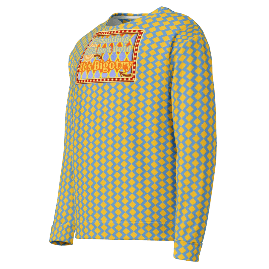 Hands Off DEIA, Dismantling DEIA Isn't Bold, Sweatshirt product image (3)