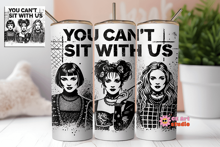 You Can't Sit with Us Girls Tumbler Wrap PNG product image (1)