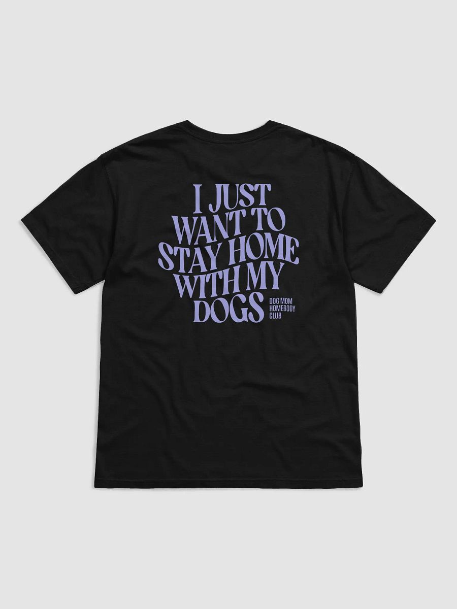 Dog Mom Homebody Dogs Tshirt product image (5)