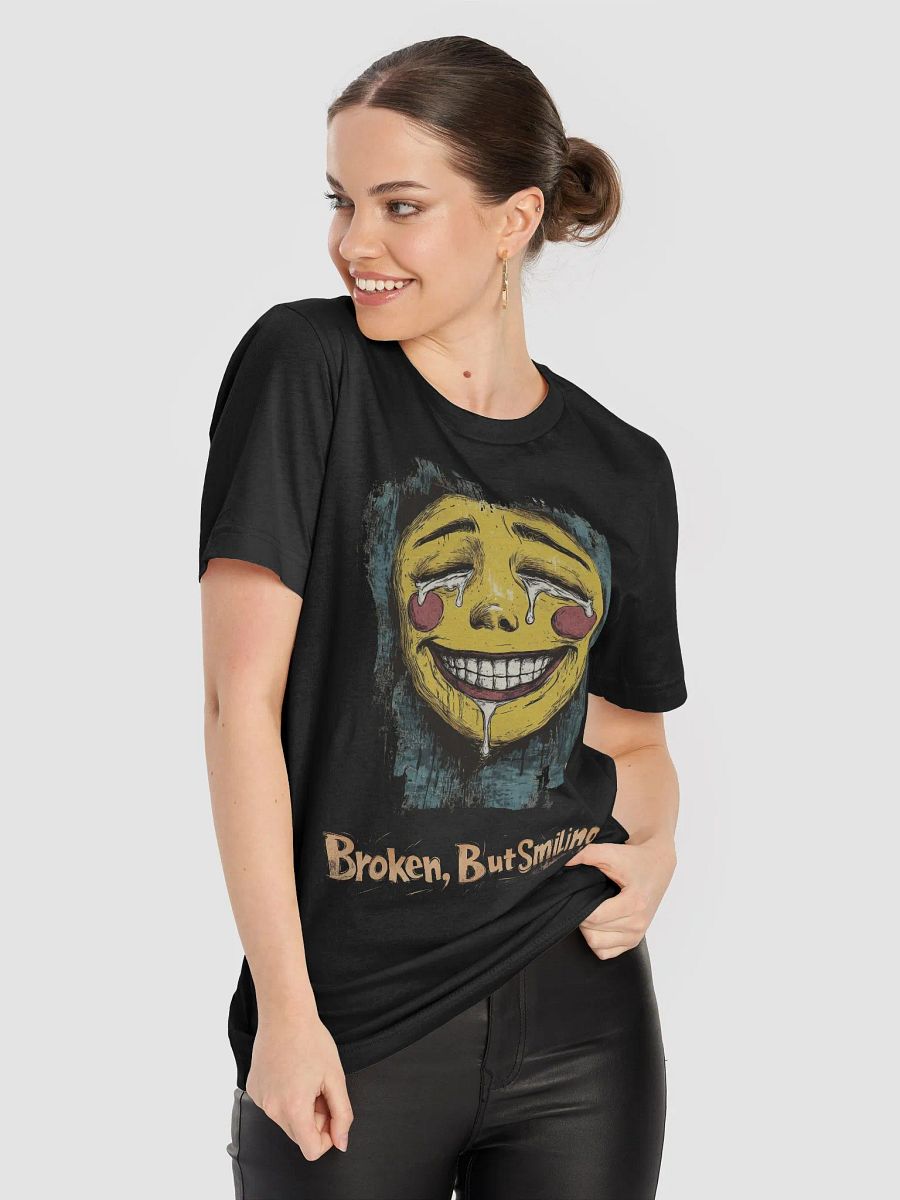 Broken, But Smiling T-shirt product image (8)