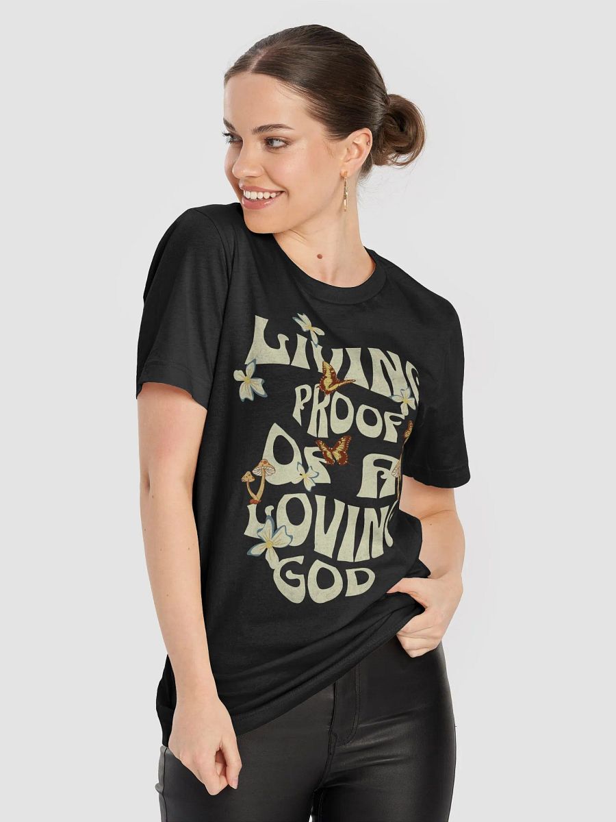 Living Proof Of A Loving God Inspirational Gifts T-Shirt product image (8)