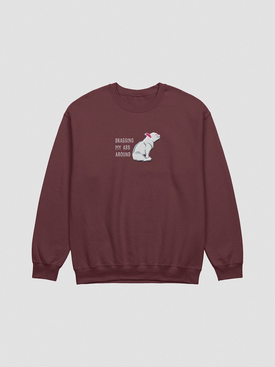 Dragging My Ass Around Sweatshirt (Embroidered) of a French Bulldog(White) product image (4)