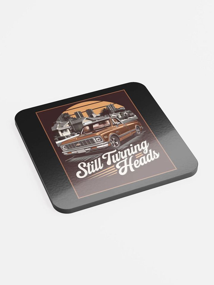 "STILL TURNING HEADS" Coaster product image (2)