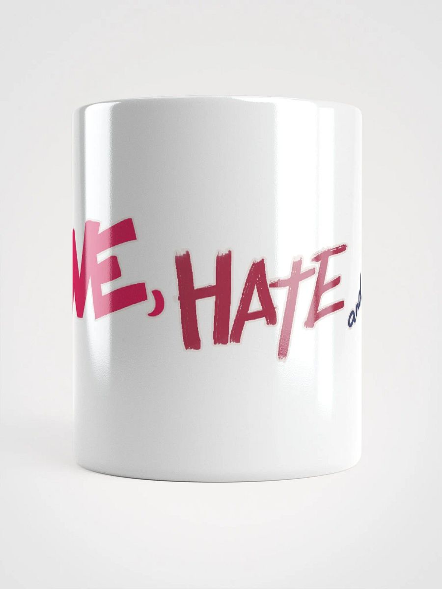 Love, Hate, and Loathe Coffee Mug product image (5)