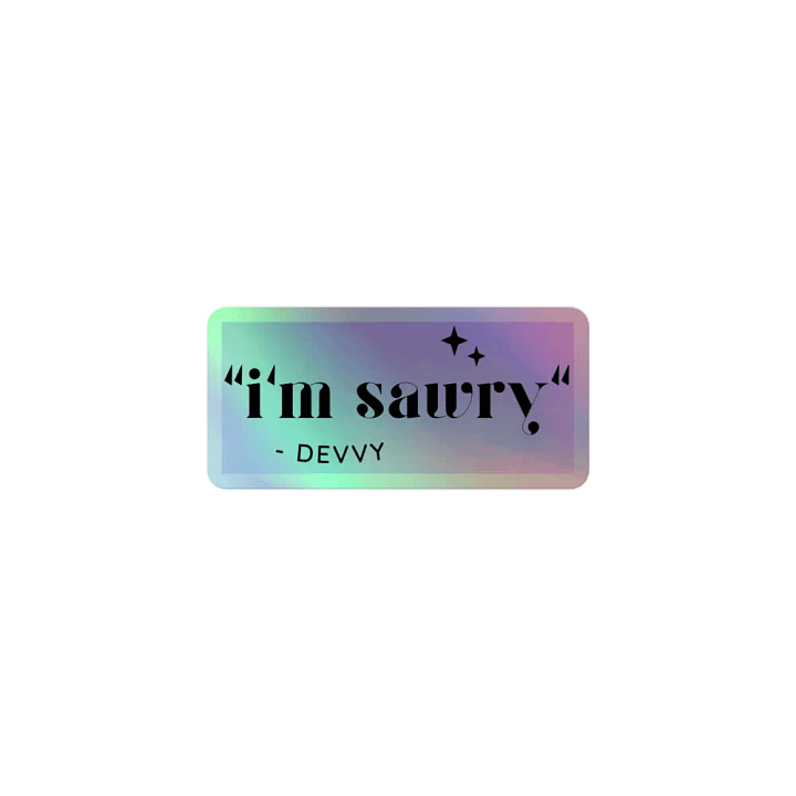 I'm Sawry (Holographic Stickers) product image (1)