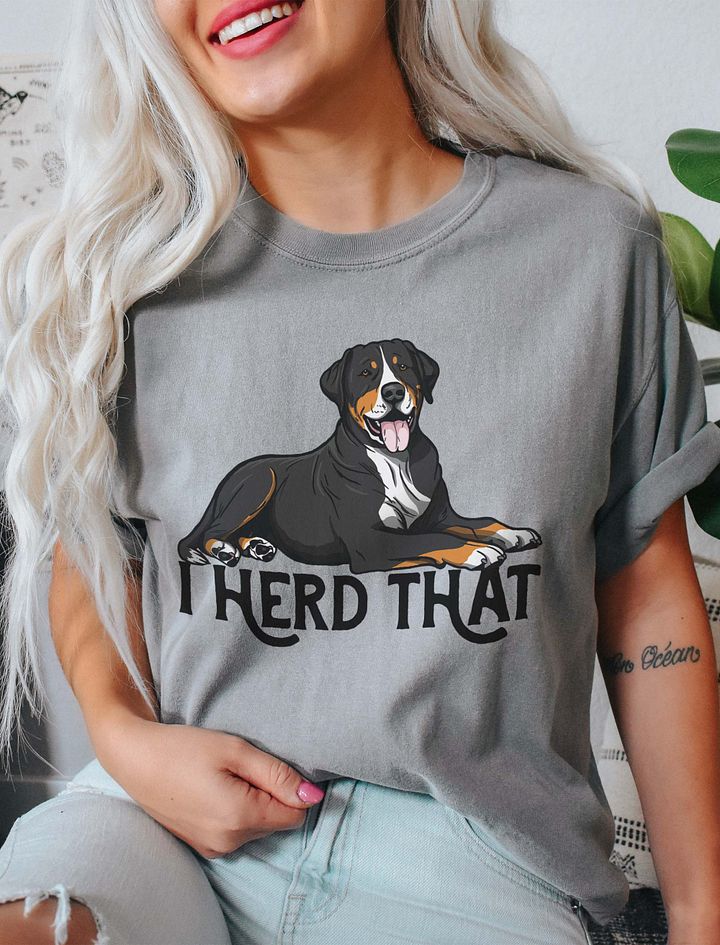 I Herd That T-Shirt of a Greater Swiss Mountain Dog | Funny T-Shirt for Greater Swiss Mountain Dog Paw-rents product image (11)