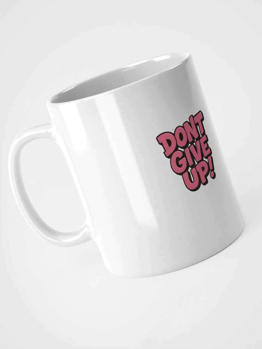 Dont Give Up Cup product image (7)