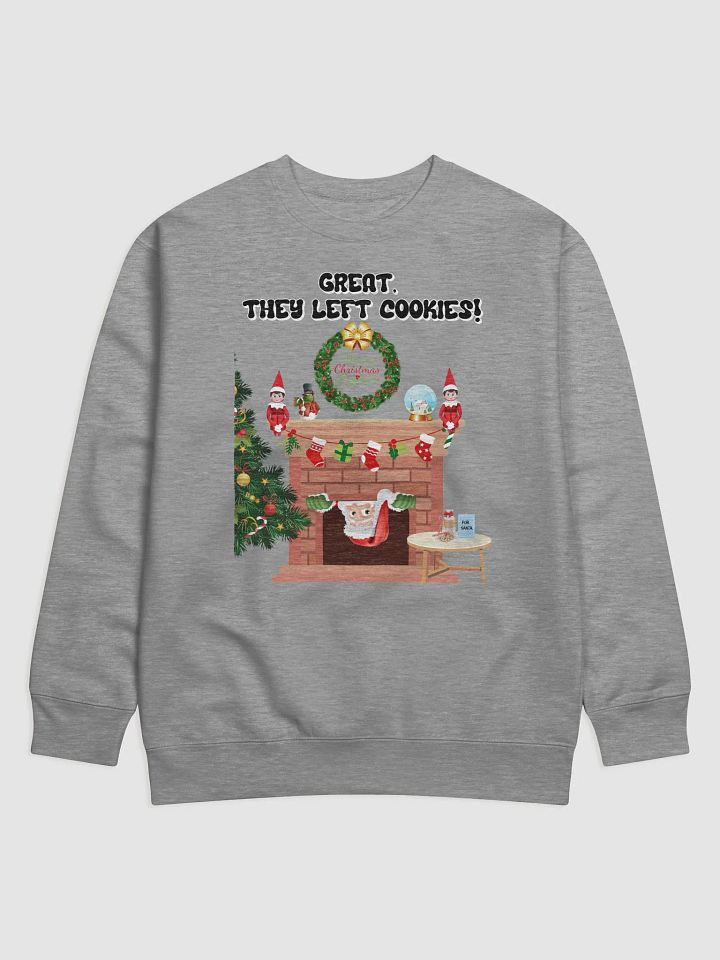 Great, They Left Cookies! Santa Claus Christmas Sweatshirt product image (7)