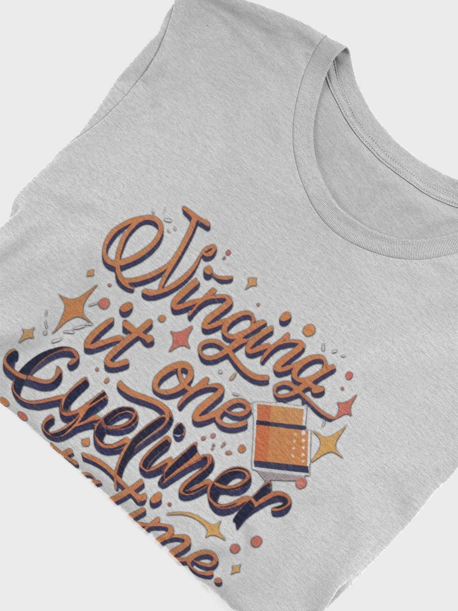 Winging it one eyeliner a time T-shirt - v2 product image (6)