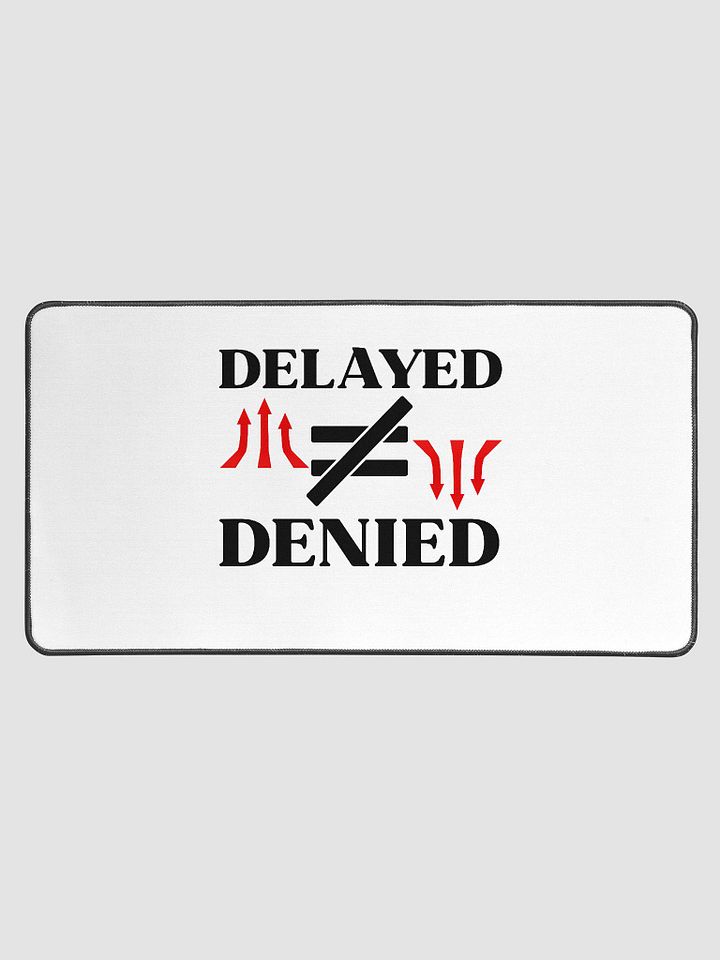 Delayed Not Denied Desk Mat product image (1)