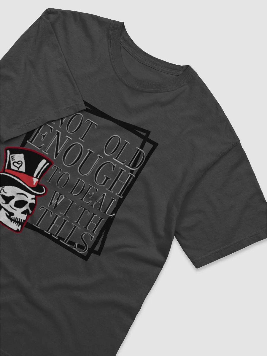 not old enough tshirt product image (8)