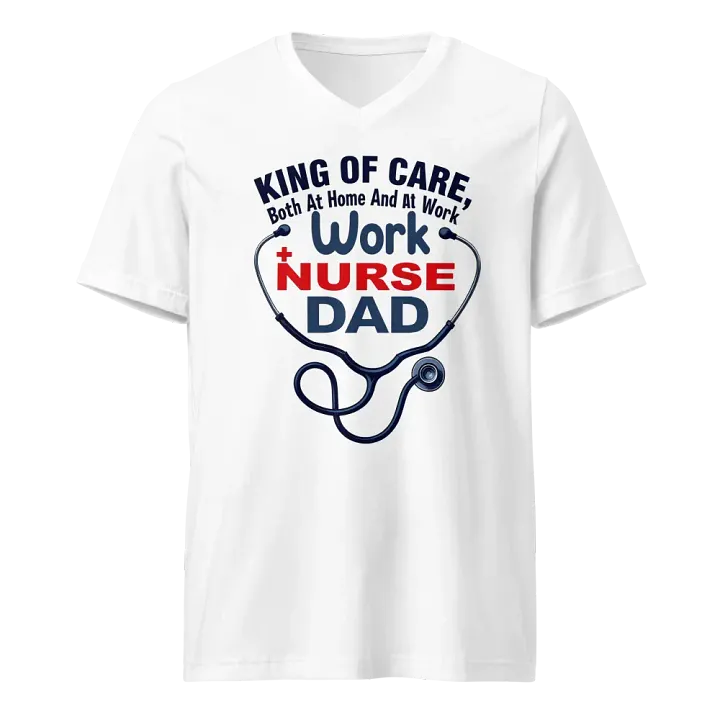 Nurse Dad King of Care V-Neck Tee product image (1)