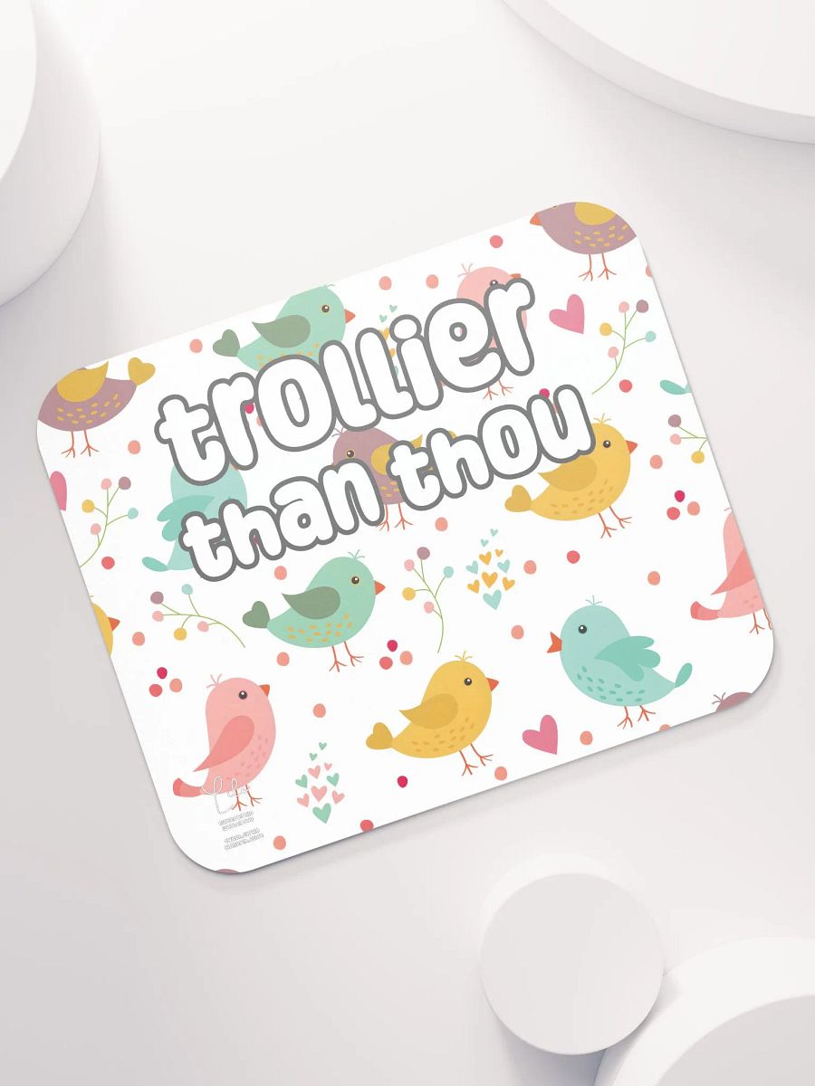 Trollier Than Thou Medium Mouse Mat - birds product image (7)