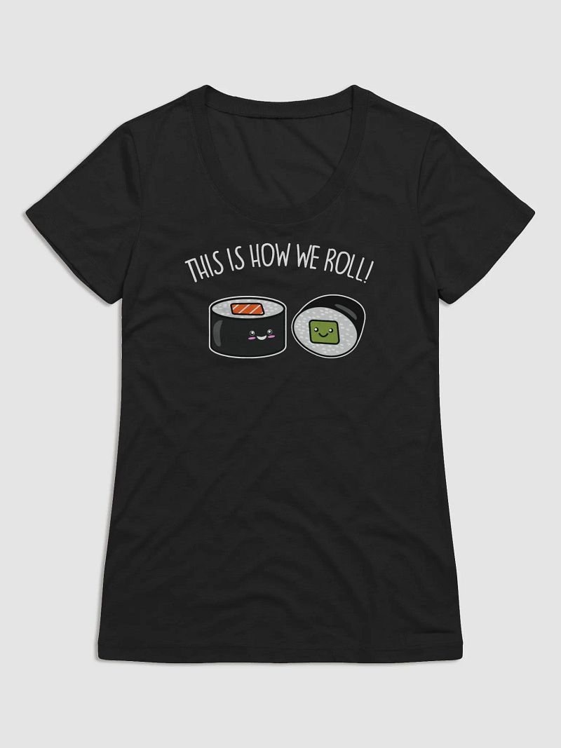 This Is How We Roll Women's T-Shirt