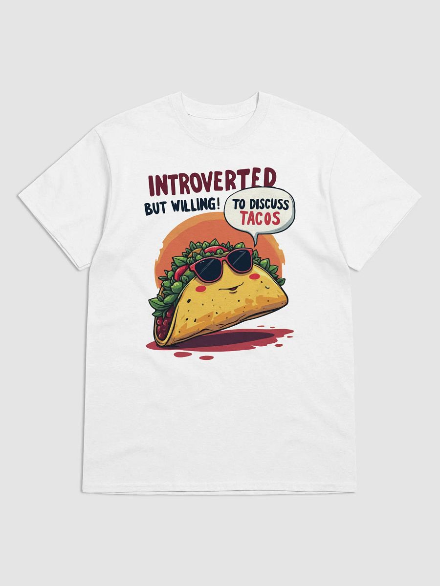 Introverted But Willing To Discuss Tacos T-Shirt product image (4)