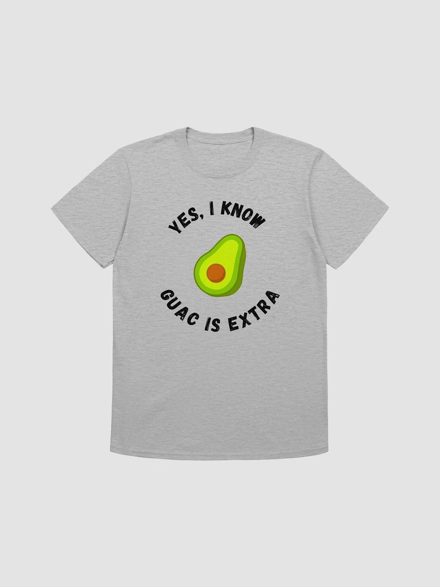 Yes I Know Guac Is Extra Unisex T-Shirt V5 product image (4)