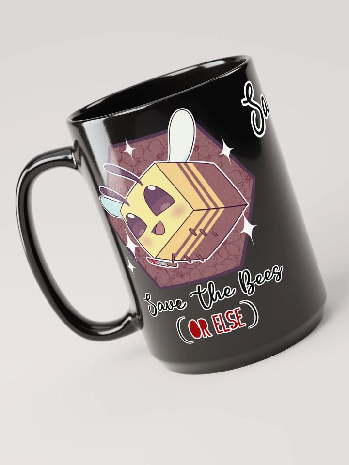 SAVE THE BEES OR ELSE Mug! product image (1)