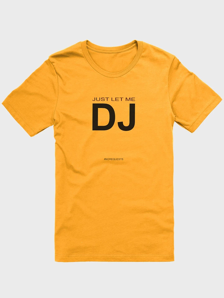 Just Let Me DJ (black print) product image (1)