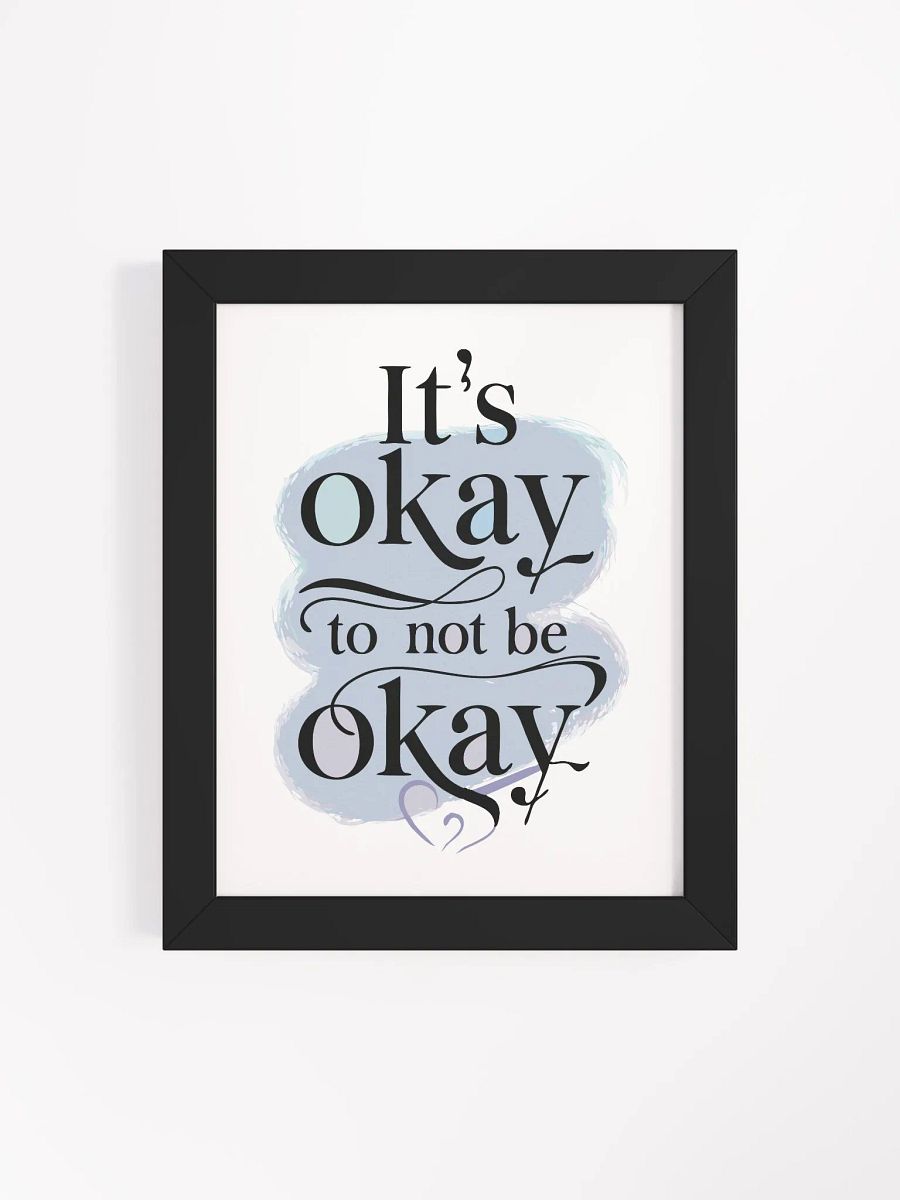 Embrace Self-Care: ‘It’s Okay to Not Be Okay’ Inspirational Framed Poster product image (74)