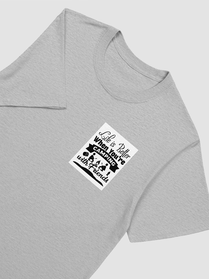Life is better camping with friends T-Shirt product image (3)