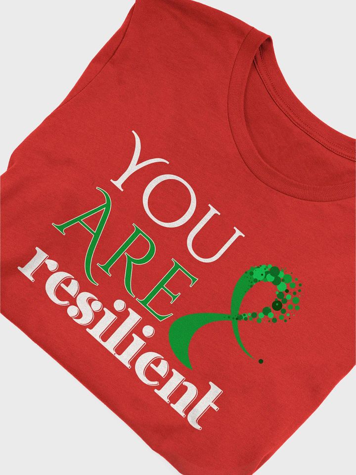 You Are Resilient, Mental Health Bella Canvas T-shirt product image (1)