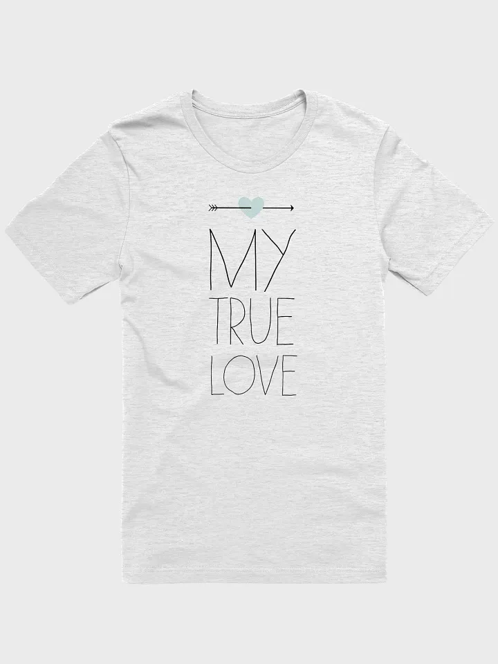 my true love valentine Iconic Comfort T-Shirt product image (6)