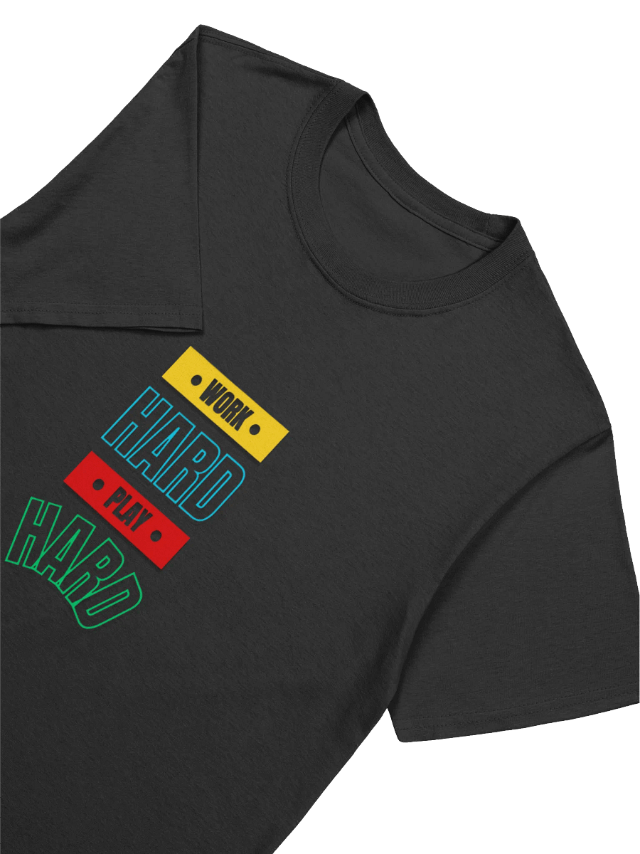 WORK HARD, PLAY HARD Tee product image (12)