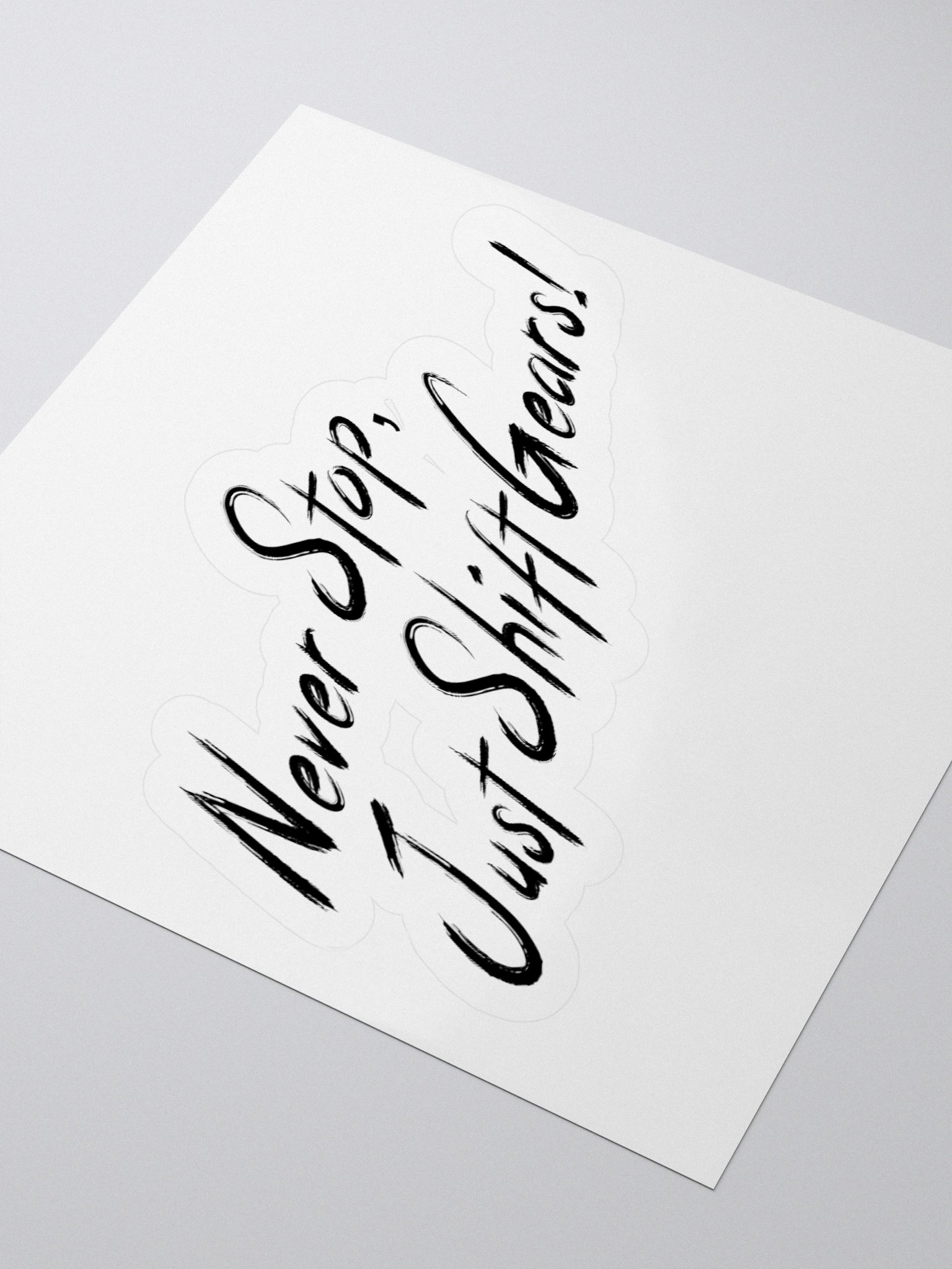 Never Stop Just Shift Gears - Stickers product image (7)