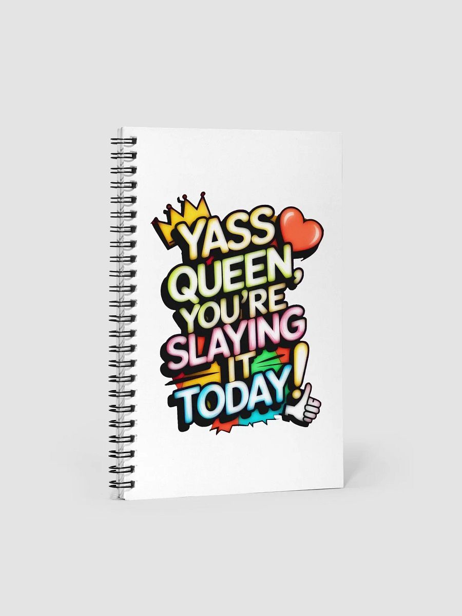 Yass Queen You're Slaying It Today! (H003) product image (1)