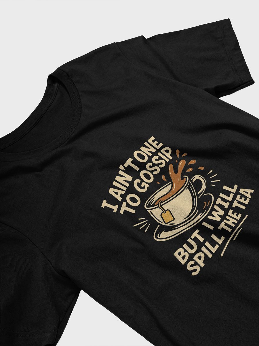 Spill the Tea T-shirt product image (3)