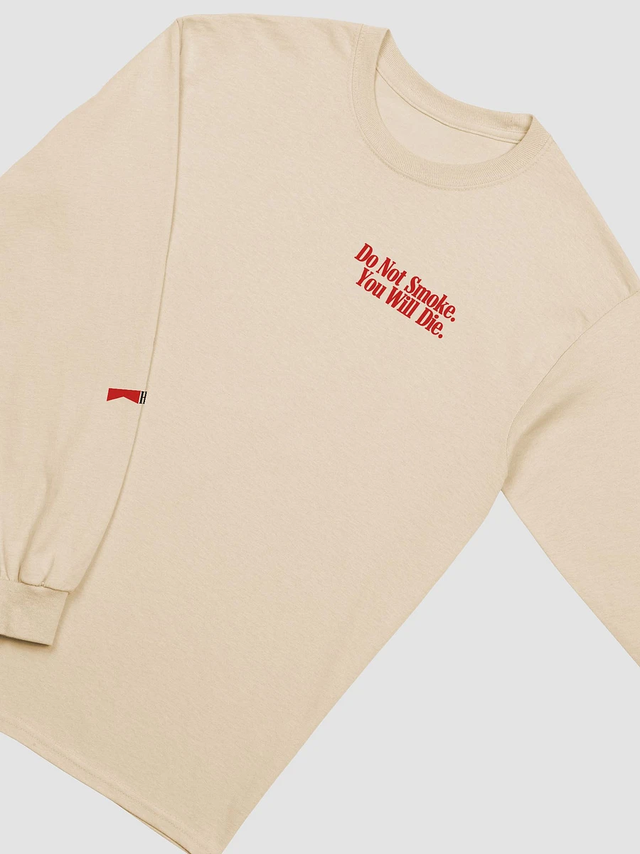 Do Not Smoke. You Will Die. - Long Sleeve product image (1)
