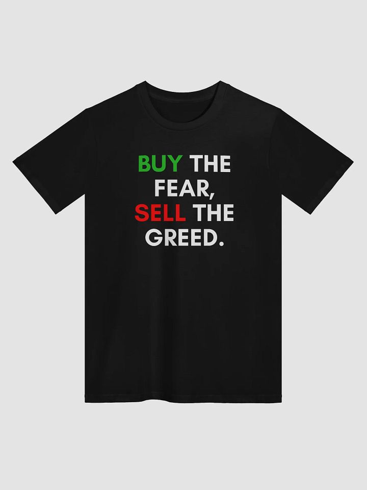 Buy the Fear, Sell the Greed T-Shirt product image (2)