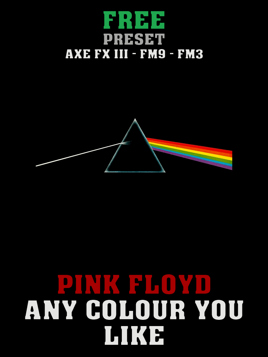 Pink Floyd - Any Colour You Like AxeFXIII/FM9/FM3 Preset product image (1)