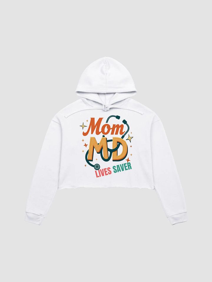 Mom MD Lives Saver Crop Hoodie product image (2)