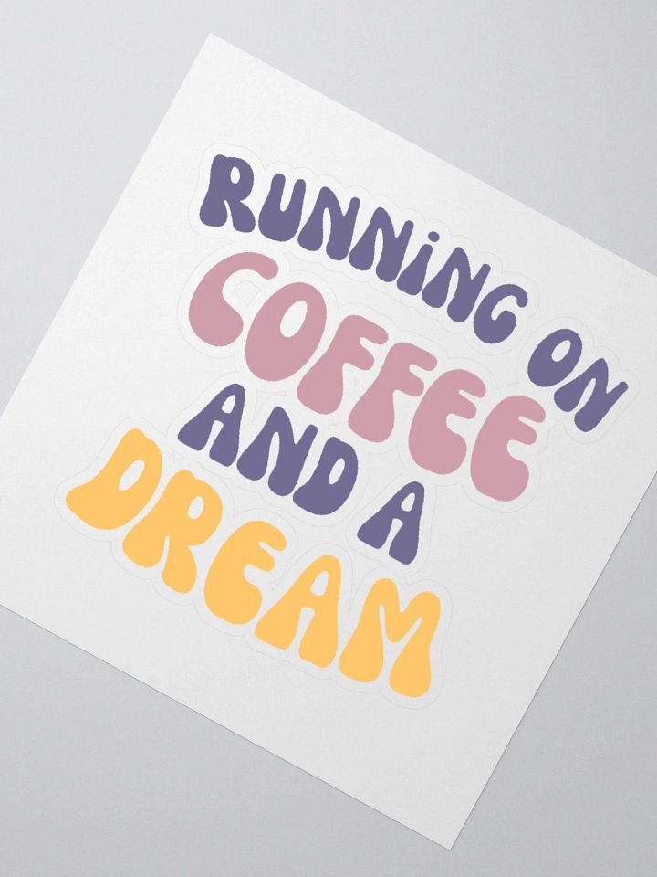Coffee and Dreams Sticker product image (6)
