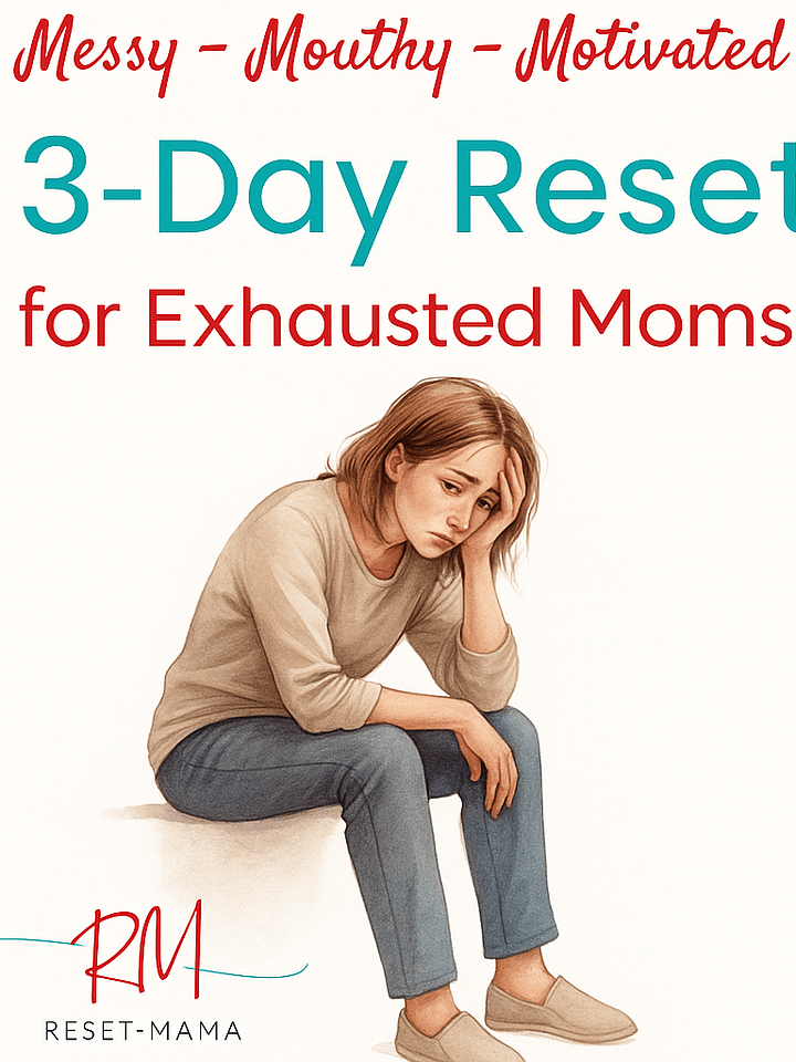 The Reset Mama’s 3-Day Reset: For Moms Who Are DONE Doing It All product image (1)