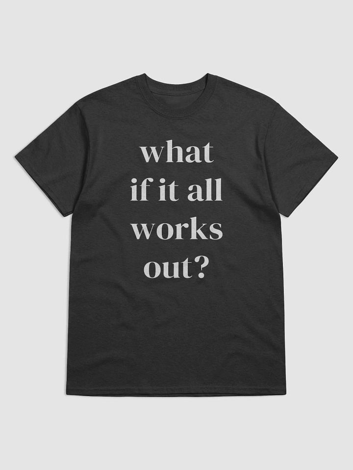 what if it all works out? - Heavyweight T-Shirt product image (1)